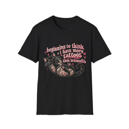 Beginning to Think I Have More Tattoos Than Braincells - T-Shirt Cat Graphic - CorMerch