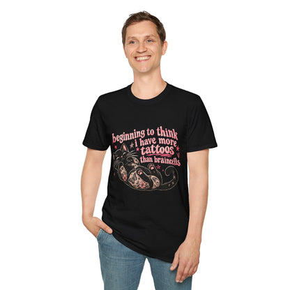 Beginning to Think I Have More Tattoos Than Braincells - T-Shirt Cat Graphic - CorMerch