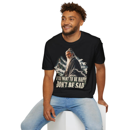 If You Want To Be Happy Don't Be Sad - T-Shirt Vintage Wise Man Graphic Tee - CorMerch