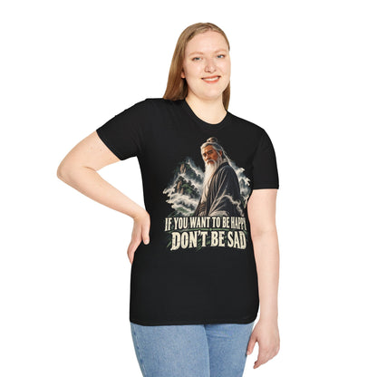 If You Want To Be Happy Don't Be Sad - T-Shirt Vintage Wise Man Graphic Tee - CorMerch