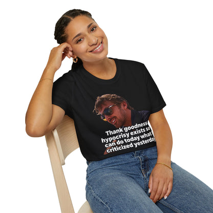 Thank goodness hypocrisy exists so I can do today what I criticized yesterday - T-Shirt — Funny Hypocrisy Meme Tee - CorMerch