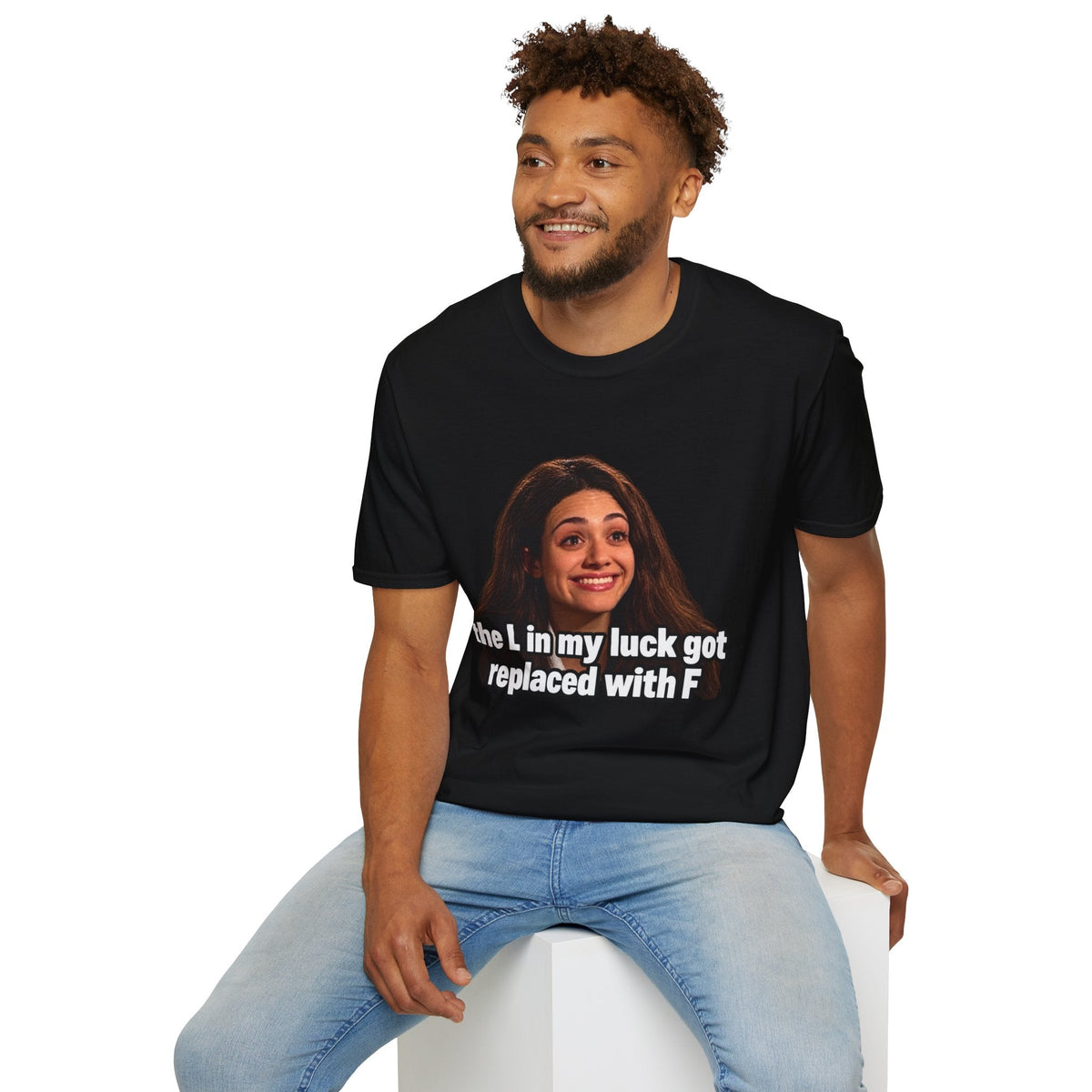 The L in My Luck Got Replaced with F Funny Meme T-Shirt - CorMerch